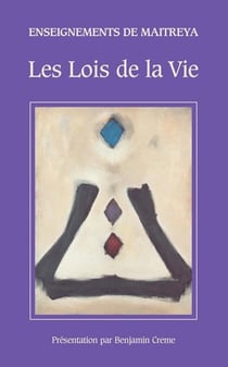 Enseignements de Maitreya - les lois de la vie