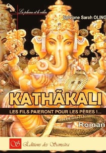 Kathãkali - les fils paieront pour les pères !...