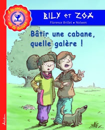 Bâtir une cabane, quelle galère !