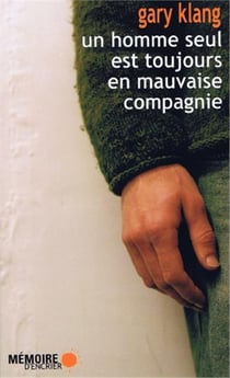Un homme seul est toujours en mauvaise compagnie