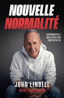 Nouvelle normalité : expérimentez le meilleur de Dieu pour votre vie