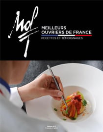 Meilleurs ouvriers de France - recettes et témoignages