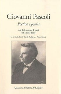 Giovanni Pascoli - poetica e poesia