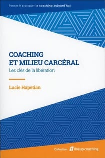 Coaching et milieu carcéral - les clés de la libération