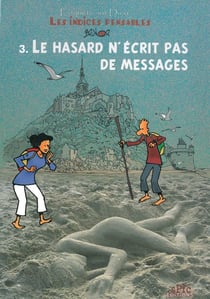Enquête sur Dieu : les indices pensables Tome 3 : le hasard n'écrit pas de messages