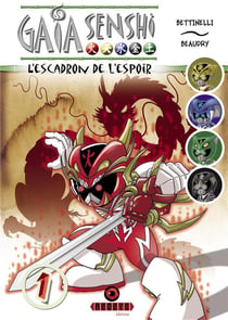 Gaia senshi - l'escadron de l'espoir Tome 1