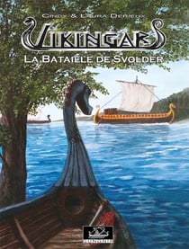 Vikingar Tome 5 : la bataille de Svolder