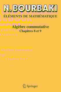 Éléments de mathématique - algèbre commutative, chapitres 8 et 9