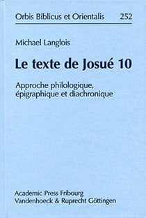 Le texte de Josué 10 - approche philologique, épigraphique et diachronique