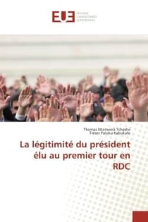 La legitimite du president elu au premier tour en RDC