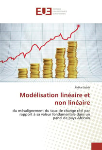 Modélisation linéaire et non linéaire du mésalignement du taux de change réel par rapport à sa valeur fondamentale dans un panel de pays africains