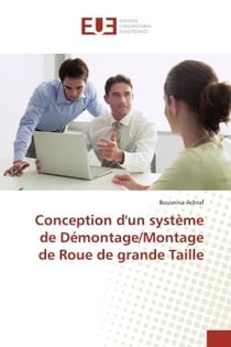 Conception d'un systEme de Démontage/Montage de Roue de grande Taille