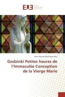 Godzinki petites heures de l'immaculée conception de la Vierge Marie