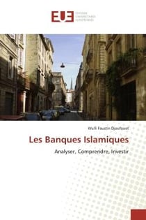 Les Banques Islamiques : Analyser, Comprendre, Investir