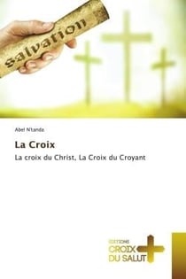 La Croix : La croix du Christ, La Croix du Croyant