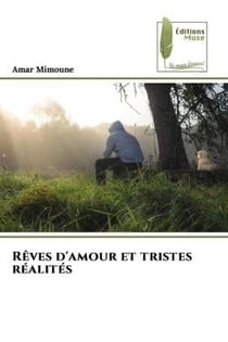 Rêves d'amour et tristes réalités