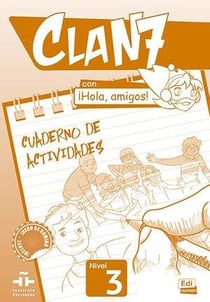 CLAN 7 : con hola, amigos! - nivel 3 - cuaderno de actividades