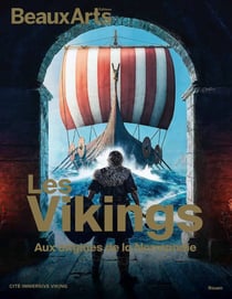 Les Vikings : aux origines de la Normandie à la cité immersive Viking - Rouen