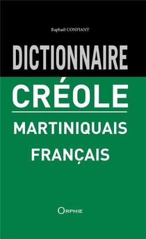 Dictionnaire créole martiniquais français
