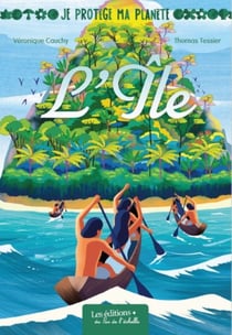 L'ile / collection je protege ma planete