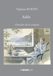 Adèle : ouvrière de la couture