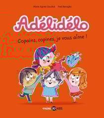 Adélidélo Tome 5 : copains, copines, je vous aime !