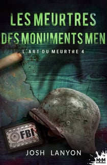 L'Art du meurtre Tome 4 : Les meurtres des Monuments Men