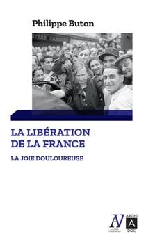 La libération de la France : La joie douloureuse
