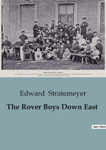 The Rover Boys Down East : The Adventures of the Rover Boys in New England