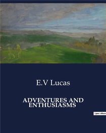 Adventures and enthusiasms