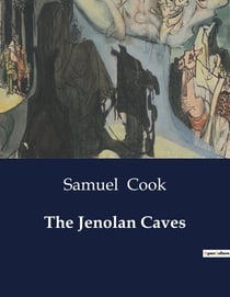 The Jenolan Caves : Exploring the Majestic and Mysterious Jenolan Caves