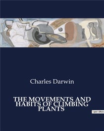 The movements and habits of climbing plants