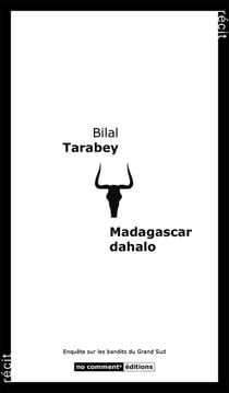 Madagascar dahalo - enquête sur les bandits du Grand Sud