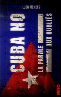 Cuba no - la parole aux oubliés
