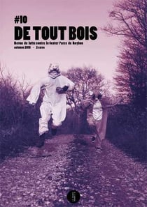 De tout bois - revue de lutte contre le Center Parcs de Roybon n.10