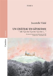 Un château en Gévaudan Tome 4 - Ah ! Ça ira ! Ça ira ! Ça ira !...