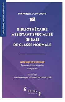 Préparer le concours de : Bibliothécaire assistant spécialisé (BIBAS) de classe normale - interne et externe - épreuves écrites et orales - catégorie B (4e édition)