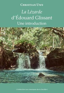 La lézarde d'Edouard Glissant : Une introduction