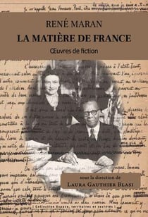 René Maran : la Matière de France - Oeuvres de fiction