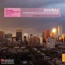 Dvorak: Symphony N°9. Schumann : Konzertstück Op. 86