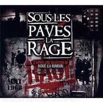 Sous les pavés la rage (d'après une sélection de ekoué (la rumeur))