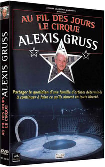 Au fil des jours : Le cirque Alexis Gruss