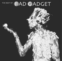 The best of Fad Gadget
