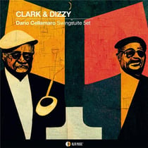 Clark & Dizzy / Dario Cellamaro Swingsuite 5et