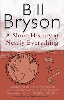 A SHORT HISTORY OF NEARLY EVERYTHING