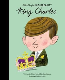 Little people big dreams king charles /anglais