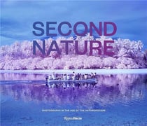 Second nature : Photography in the age of the anthropocene