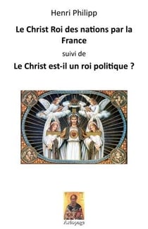 Le christ roi des nations par la france - le christ est-il un roi politique ?