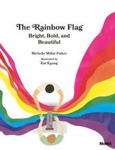 The rainbow flag bright, bold, and beautiful