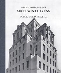 The architecture of sir Edwin Lutyens Tome 3 : public buildings, etc.